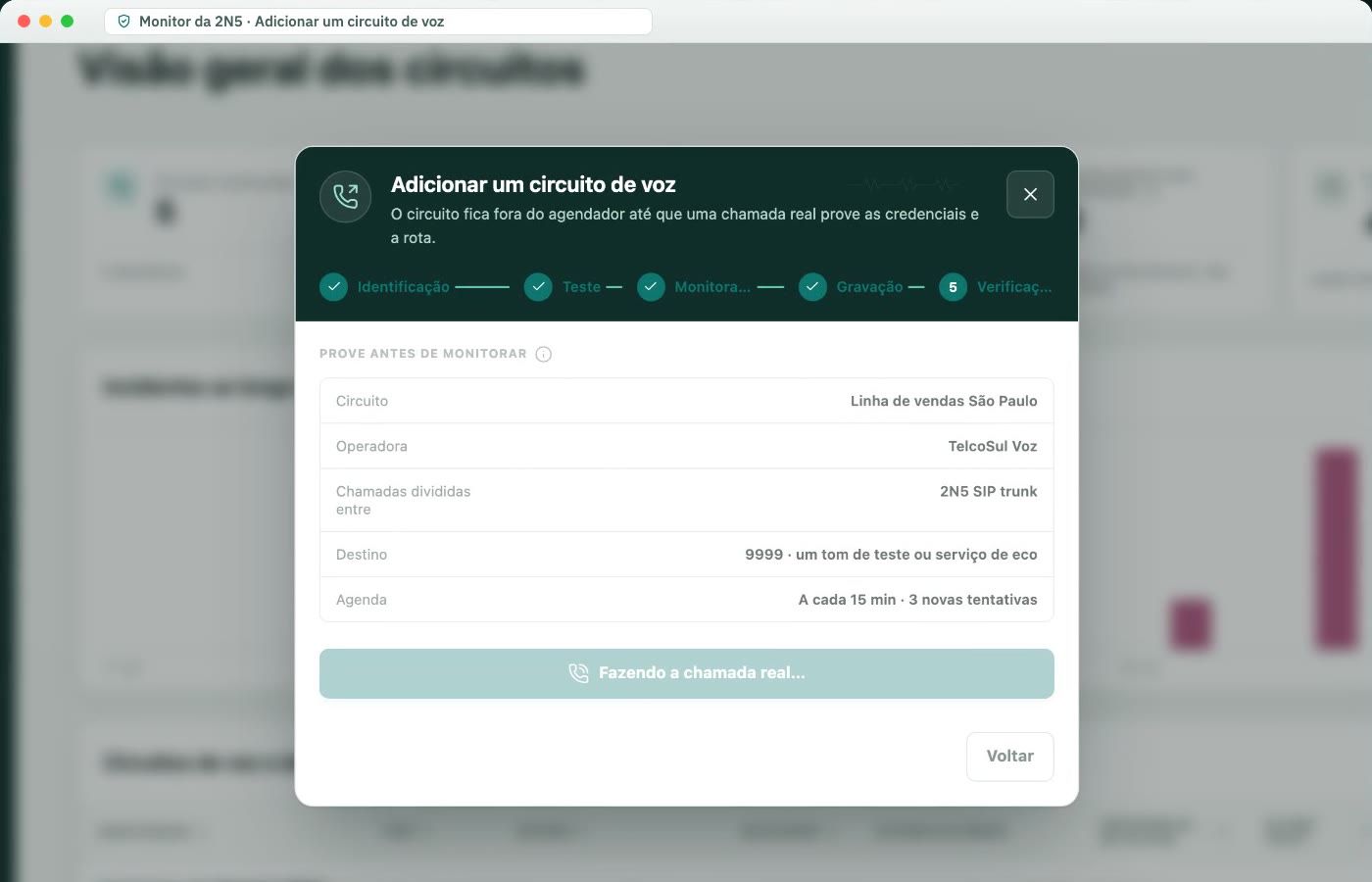 Assistente Adicionar um circuito de voz na etapa de verificação, fazendo a chamada real para o destino 9999, um tom de teste ou serviço de eco, com agenda a cada 15 minutos e 3 novas tentativas